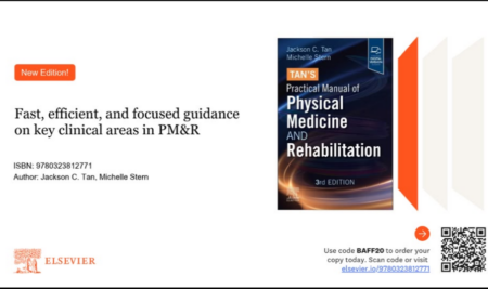 New Edition Spotlight: Explore Tan’s Practical Manual of Physical Medicine and Rehabilitation, 3rd Edition